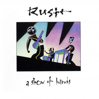 "A Show Of Hands" album by Rush