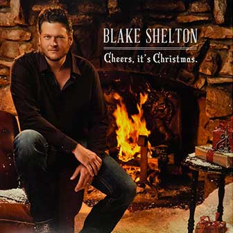 "Cheers, It's Christmas" album by Blake Shelton