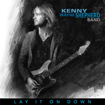 "Lay It On Down" album by Kenny Wayne Shepherd Band