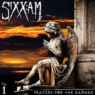 "Prayers For The Damned, Vol. 1" album by Sixx AM