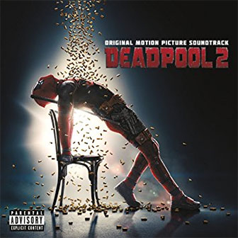"Deadpool 2" Soundtrack