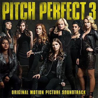 "Pitch Perfect 3" Soundtrack