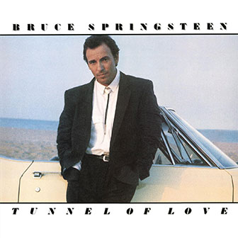 "Tunnel Of Love" album by Bruce Springsteen