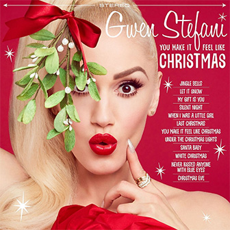 "You Make It Feel Like Christmas" album by Gwen Stefani