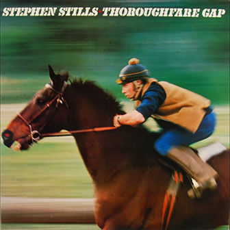 "Thoroughfare Gap" album by Stephen Stills