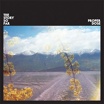 "Proper Dose" album by The Story So Far