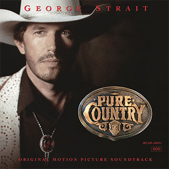 "Pure Country" Soundtrack by George Strait