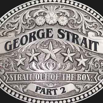 "Strait Out Of The Box: Part 2" album by George Strait