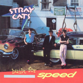 "Built For Speed" album by Stray Cats