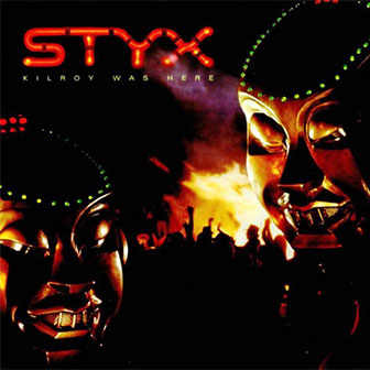 "Kilroy Was Here" album by Styx