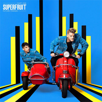 "Future Friends: Part One" EP by Superfruit