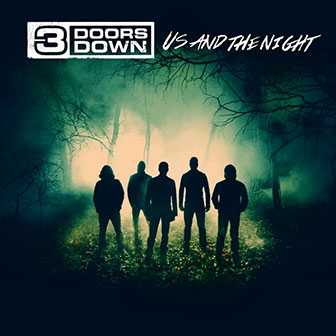 "Us And The Night" by 3 Doors Down