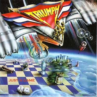 "Just A Game" album by Triumph