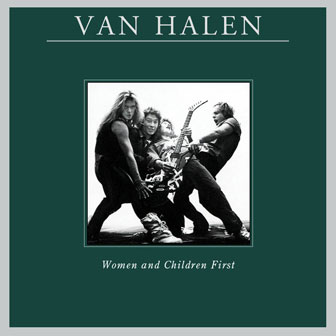 "Women And Children First" album by Van Halen