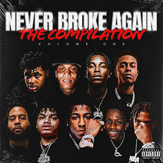 "Never Broke Again: The Compilation, Volume One" album