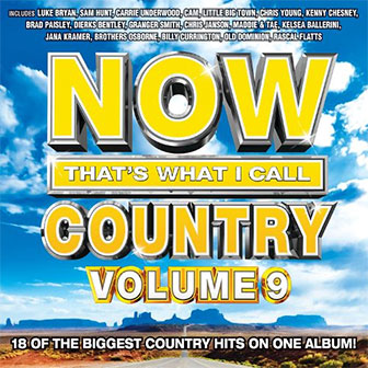 "NOW That's What I Call Country Volume 9" album by Various Artists
