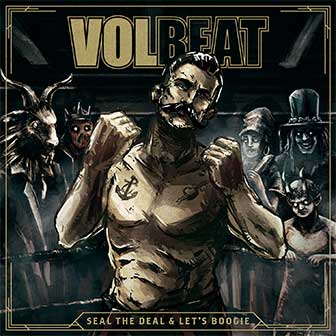 "Seal The Deal & Let's Boogie" album by Volbeat