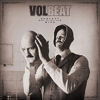 "Servant Of The Mind" album by Volbeat