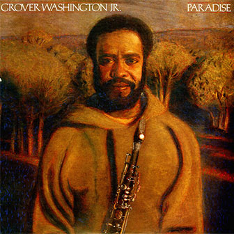 "Paradise" album by Grover Washington Jr.
