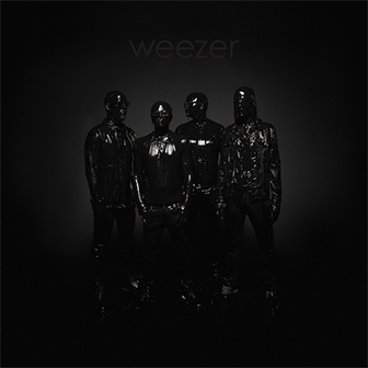 "Weezer" (Black Album) by Weezer