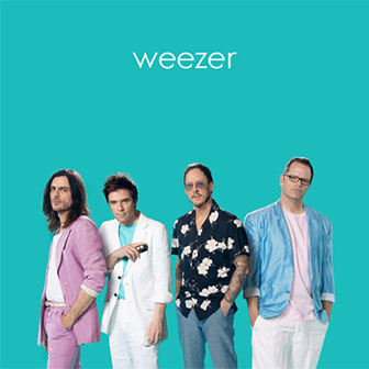 "Weezer" (Teal Album) by Weezer