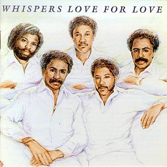 "Love For Love" album by The Whispers