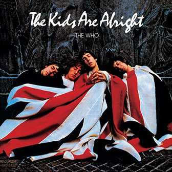 "The Kids Are Alright" Soundtrack by The Who