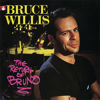 "The Return Of Bruno" album by Bruce Willis