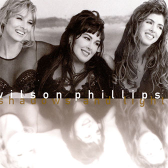 "You Won't See Me Cry" by Wilson Phillips