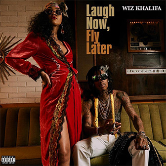 "Laugh Now, Fly Later" album by Wiz Khalifa
