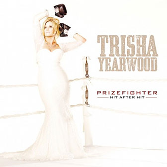 "PrizeFighter: Hit After Hit" album by Trisha Yearwood