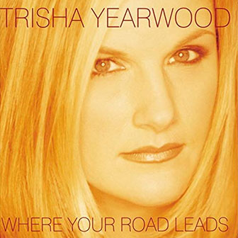 "There Goes My Baby" by Trisha Yearwood
