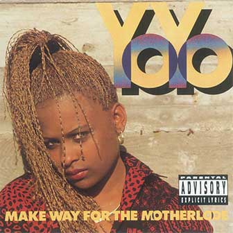"Make Way For The Motherload" album by Yo-Yo