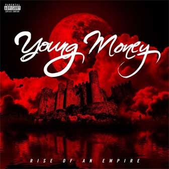 "Rise Of An Empire" album by Young Money