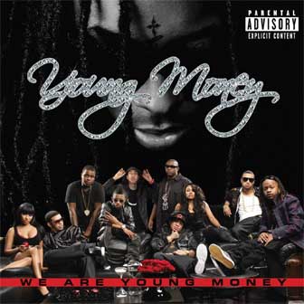 "Steady Mobbin'" by Young Money