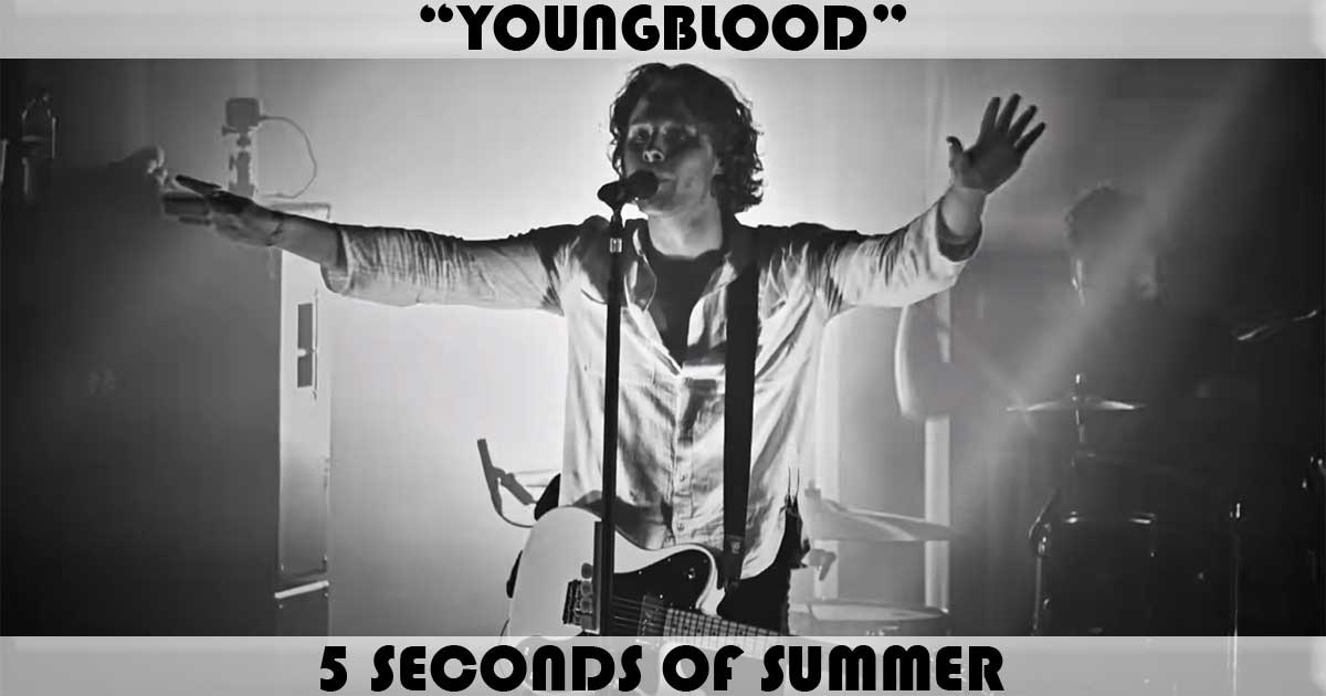 "Youngblood" by 5 Seconds Of Summer