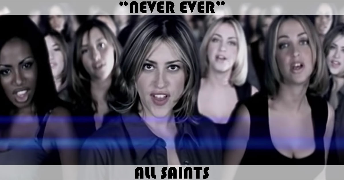 "Never Ever" by All Saints