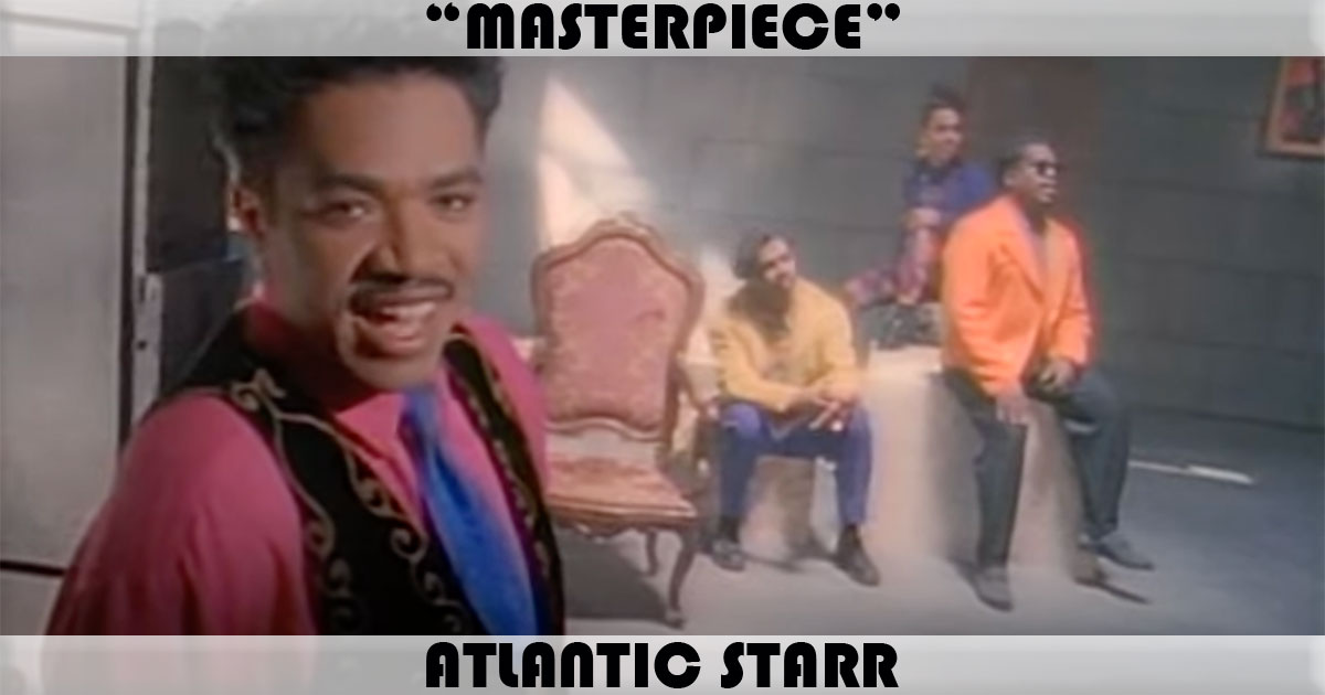 "Masterpiece" by Atlantic Starr