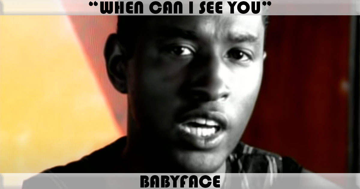 "When Can I See You" by Babyface