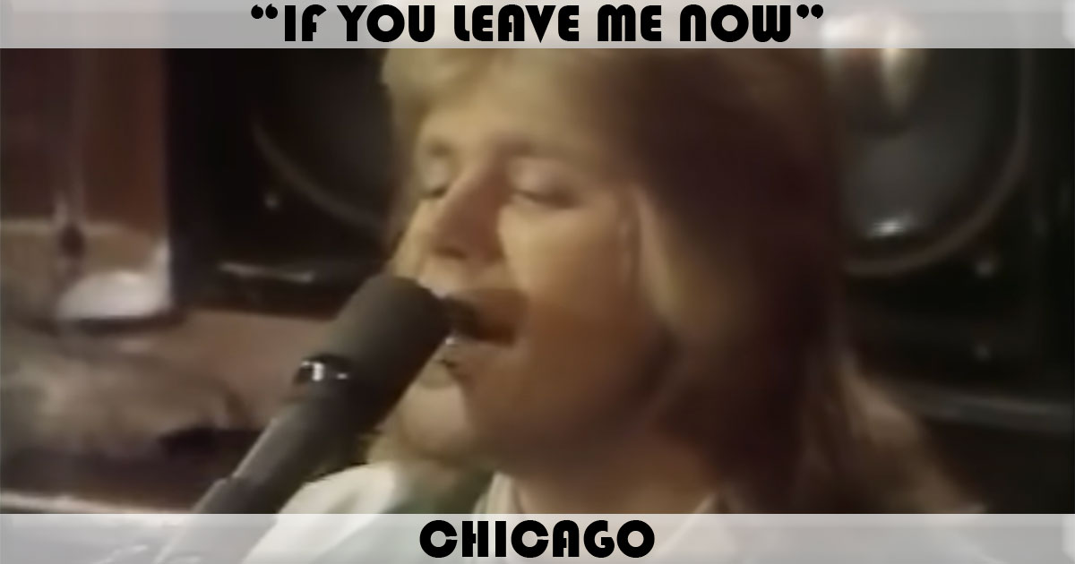 "If You Leave Me Now"