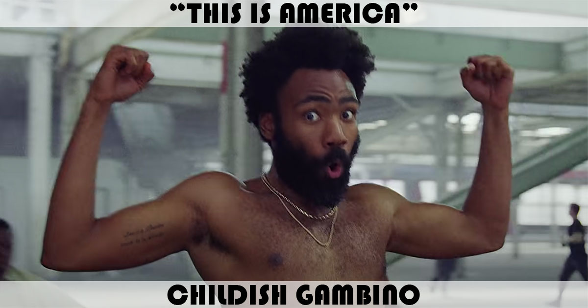 "This Is America" by Childish Gambino
