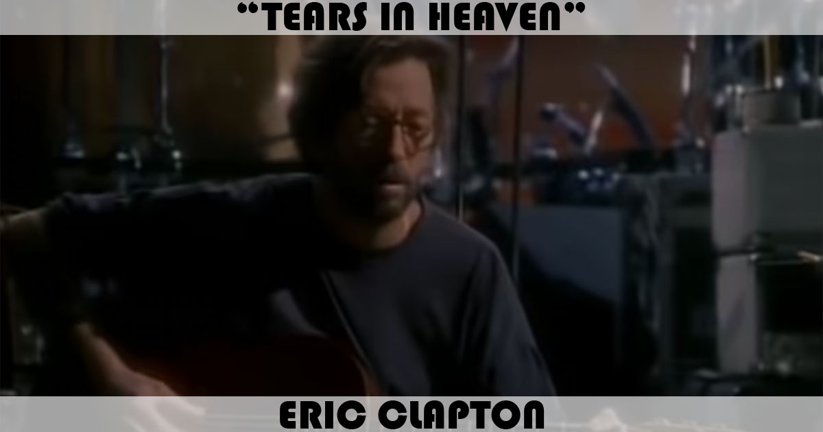 "Tears In Heaven" by Eric Clapton