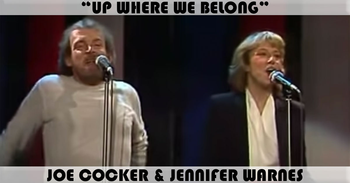 "Up Where We Belong" by Joe Cocker & Jennifer Warnes