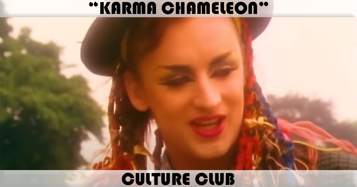 "Karma Chameleon" by Culture Club