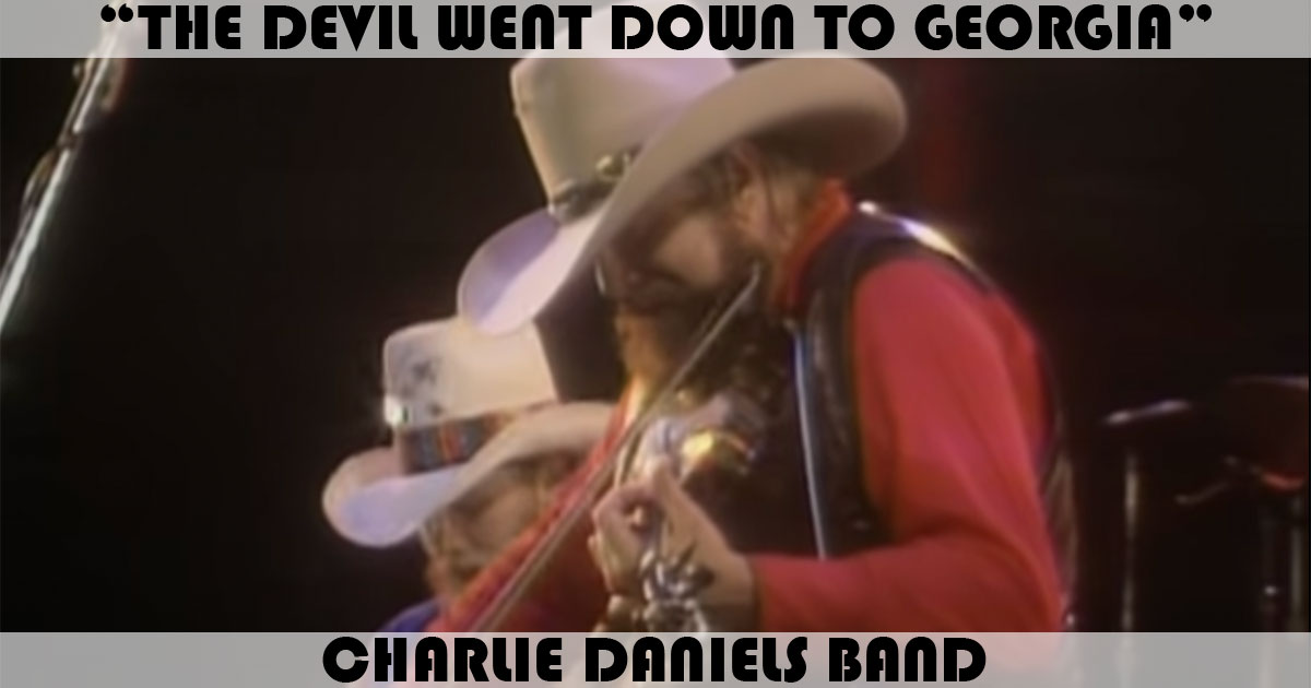 "The Devil Went Down To Georgia" by Charlie Daniel Band