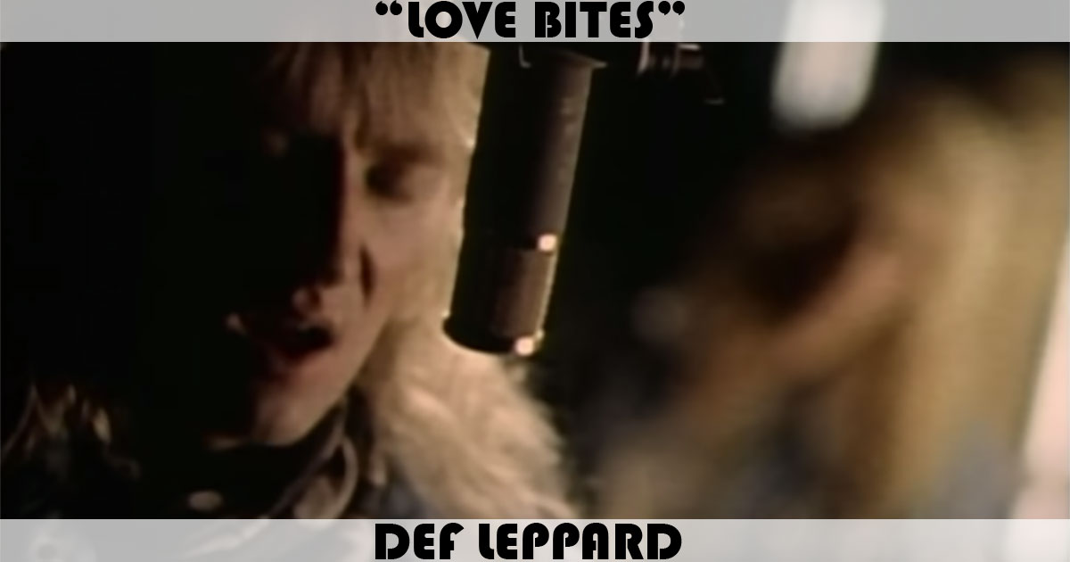 "Love Bites" by Def Leppard