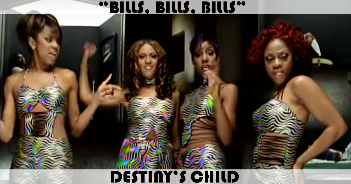 "Bills, Bills, Bills" by Destiny's Child