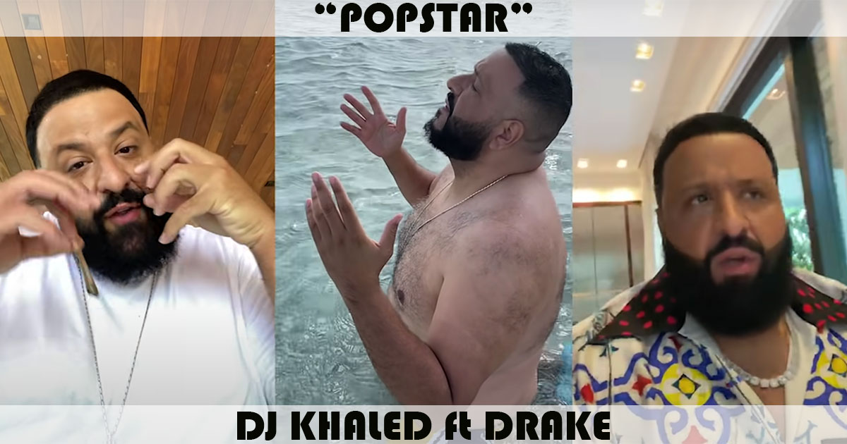 "Popstar" by DJ Khaled
