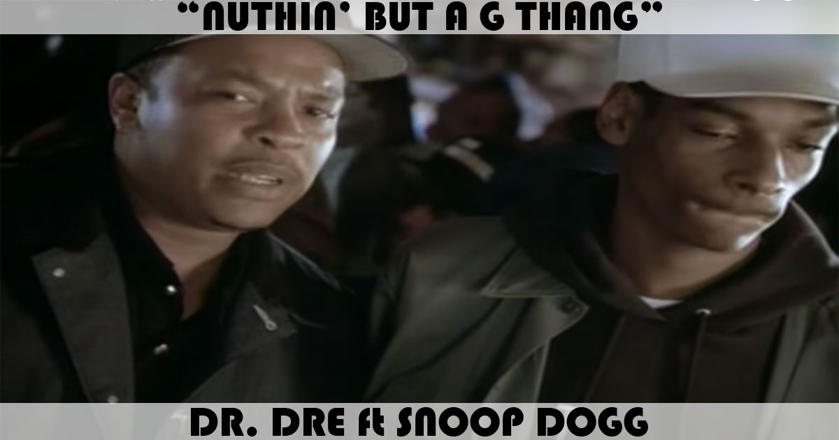 "Nuthin' But A 'G' Thang" by Dr. Dre