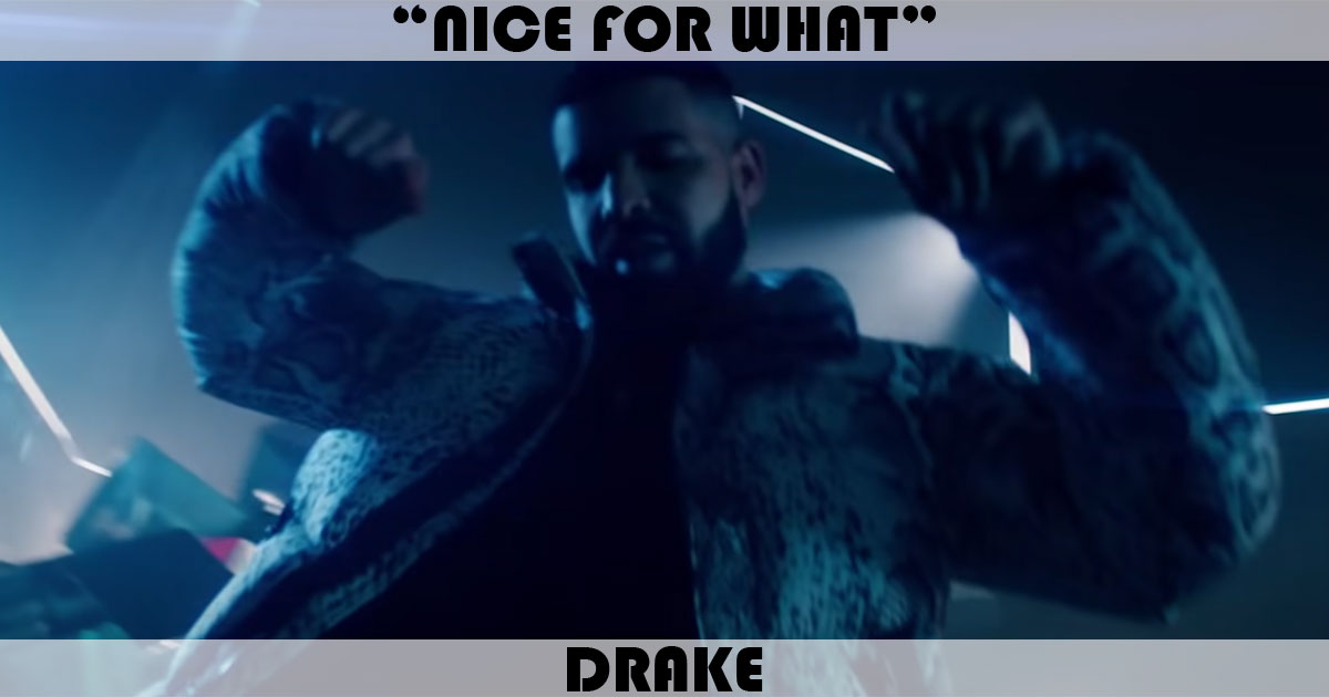 "Nice For What" by Drake